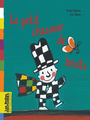 cover image of Le petit chasseur de bruits